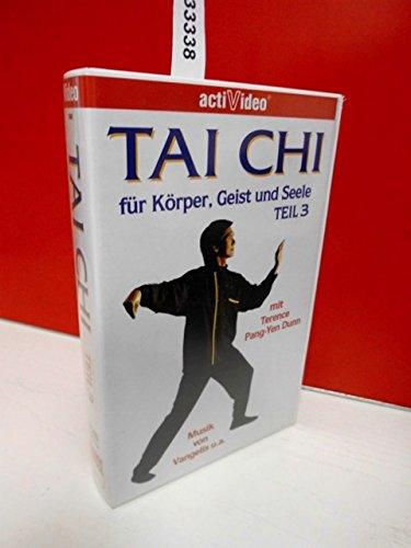 Tai Chi für Körper, Geist und Seele Teil 3 [VHS]