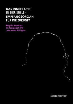 Das innere Ohr in der Stille: Empfangsorgan für die Zukunft