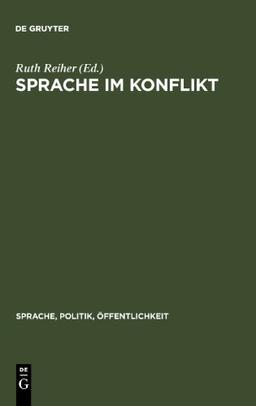 Sprache im Konflikt (Sprache, Politik, Offentlichkeit)