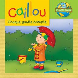 Caillou, chaque goutte compte