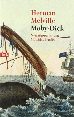 Moby-Dick: Neu übersetzt von Matthias Jendis