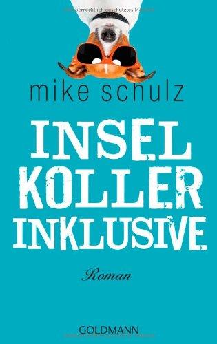 Inselkoller inklusive: Roman