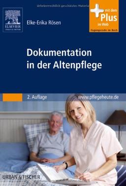 Dokumentation in der Altenpflege: sachgerecht und nach den neuen Transparenzkriterie mit www.pflegeheute.de-Zugang