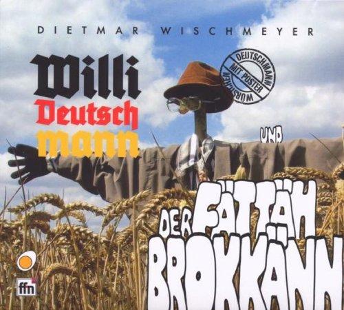 Willi Deutschmann & Der Fättäh Brokkänn