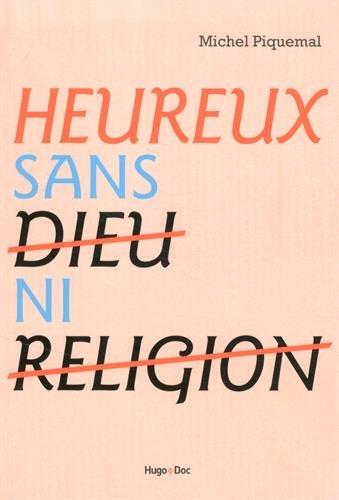 Heureux... sans Dieu ni religion