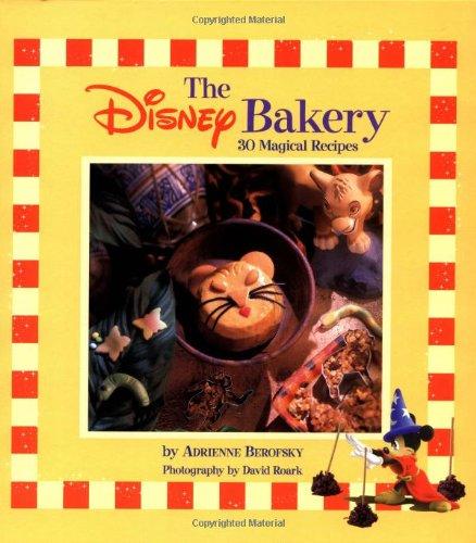 The Disney Bakery: 30 Magical Recipes (Disney Editions Deluxe)