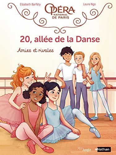 20, allée de la danse. Vol. 1. Amies et rivales