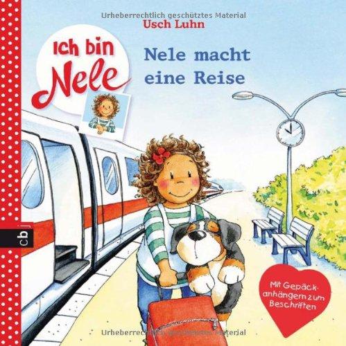 Ich bin Nele - Nele macht eine Reise: Band 3