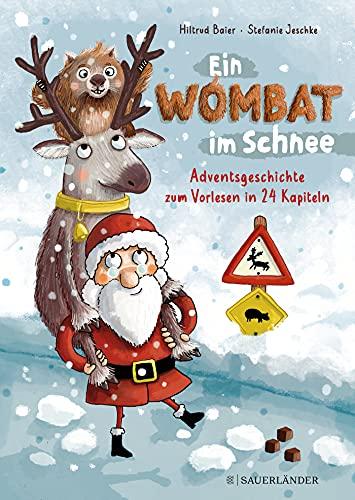 Ein Wombat im Schnee. Adventsgeschichte zum Vorlesen in 24 Kapiteln: Lustiges Advents-Vorlesebuch für Mädchen und Jungen ab 5 Jahren