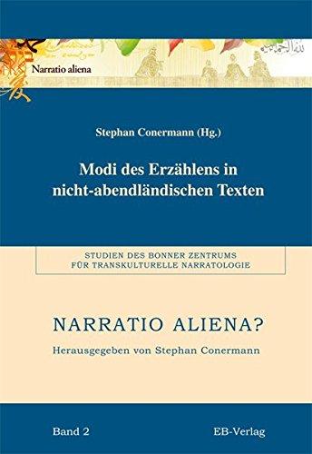 Modi des Erzählens in nicht-abendländischen Texten (Narratio Aliena?)