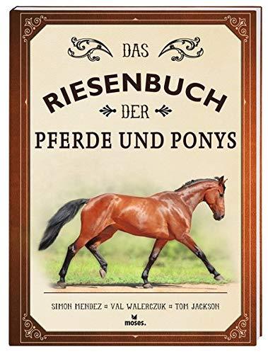 Das Riesenbuch der Pferde und Ponys