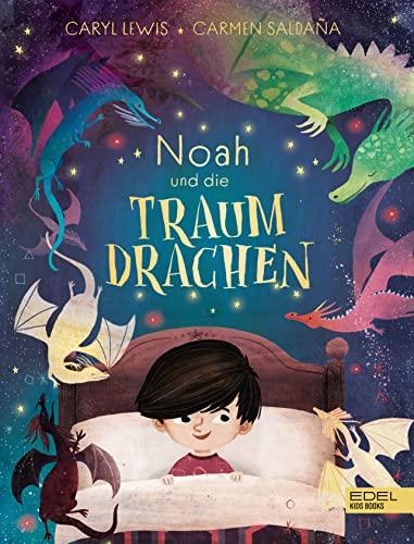 Noah und die Traumdrachen: Magisches Bilderbuch für Kinder ab 3 zum Thema Freunde finden und Schüchternheit überwinden (Edel Kids Books)