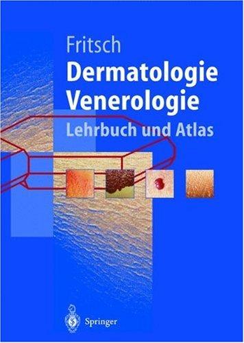 Dermatologie und Venerologie: Lehrbuch und Atlas (Springer-Lehrbuch)