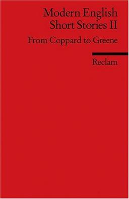 Modern English Short Stories II: From Coppard to Greene. (Fremdsprachentexte)