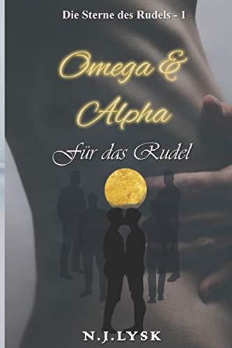 Omega & Alpha für das Rudel (Die Sterne des Rudels - Band, Band 1)