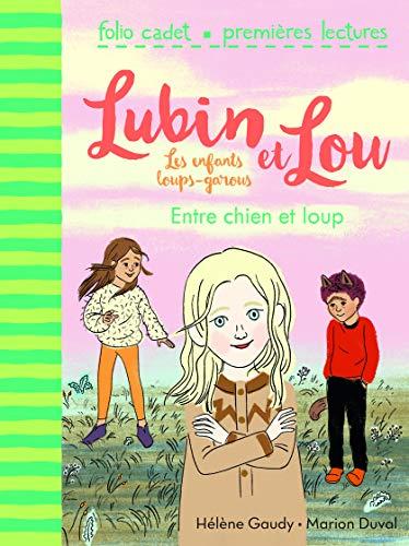 Lubin et Lou : les enfants loups-garous. Vol. 3. Entre chien et loup