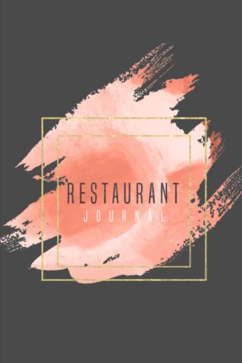 Restaurant Journal: Record & Review Restaurants Log Book Notebook