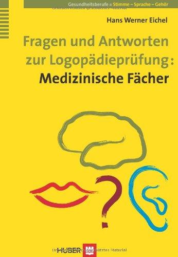 Fragen und Antworten zur Logopädieprüfung: Medizinische Fächer