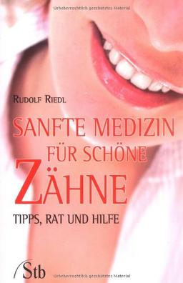 Sanfte Medizin für schöne Zähne - Tips, Rat und Hilfe