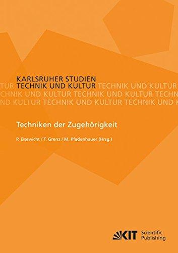 Techniken der Zugehoerigkeit (Karlsruher Studien Technik und Kultur)