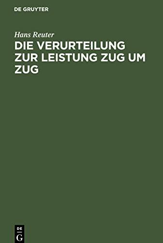 Die Verurteilung zur Leistung Zug um Zug: Nach deutschem Reichsrecht