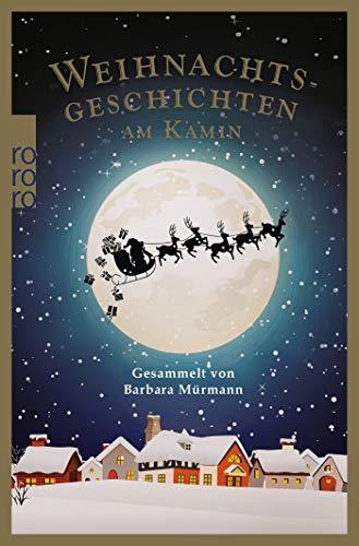 Weihnachtsgeschichten am Kamin 34: Gesammelt von Barbara Mürmann