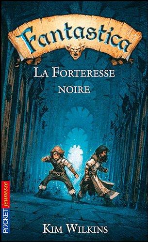 Fantastica. Vol. 4. La forteresse noire