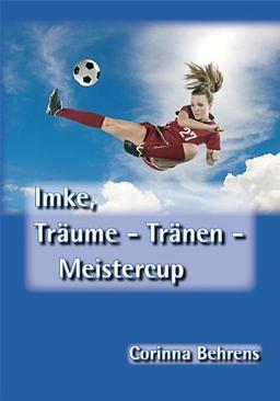 Imke, Träume - Tränen - Meistercup