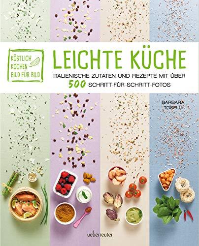 Köstlich Kochen - Bild für Bild: Leichte Küche