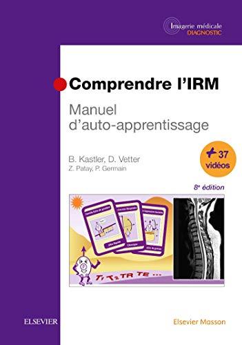 Comprendre l'IRM : manuel d'auto-apprentissage