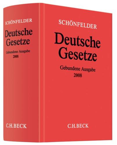 Deutsche Gesetze Gebundene Ausgabe 2008: Rechtsstand: 14. Februar 2008