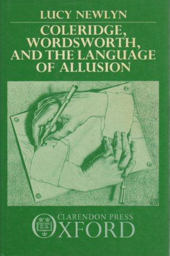 Coleridge, Wordsworth, and the Language of Allusion (Oxford English Monographs)