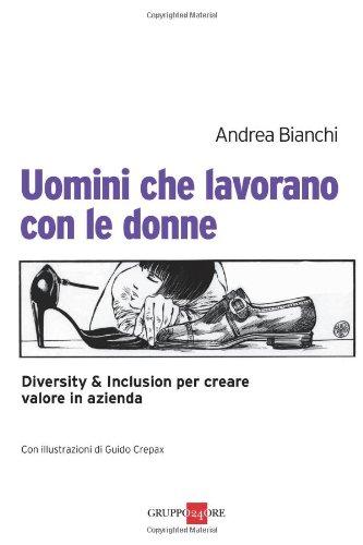 Uomini che lavorano con le donne. Diversity & inclusion per creare valore in azienda