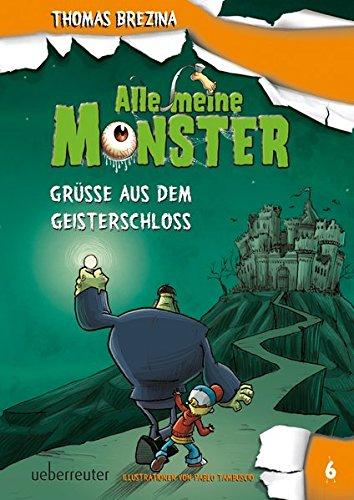 Alle meine Monster: Grüße aus dem Geisterschloss