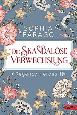 Die skandalöse Verwechslung: Regency Heroes 1