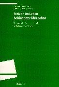 Freizeit im Leben behinderter Menschen: Theoretische Grundlagen und sozialintegrative Praxis