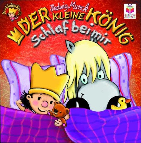 Der kleine König: Schlaf bei mir