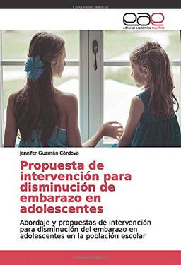 Propuesta de intervención para disminución de embarazo en adolescentes: Abordaje y propuestas de intervención para disminución del embarazo en adolescentes en la población escolar