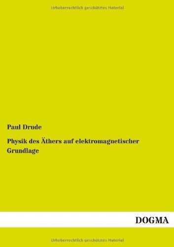 Physik des Äthers auf elektromagnetischer Grundlage