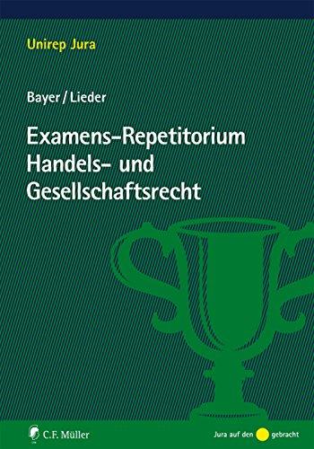 Examens-Repetitorium Handels- und Gesellschaftsrecht (Unirep Jura)