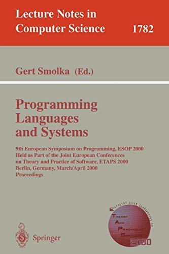 Programming Languages and Systems: 9th European Symposium on Programming, ESOP 2000 Held as Part of the Joint European Conferences on Theory and ... Notes in Computer Science, 1782, Band 1782)