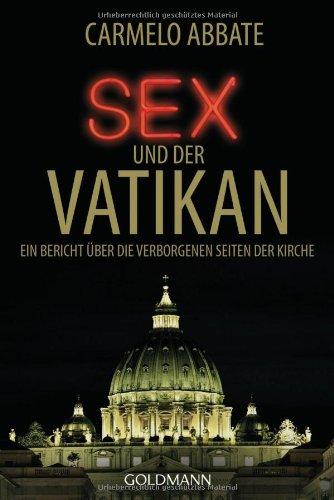 Sex und der Vatikan: Ein Bericht über die verborgenen Seiten der Kirche