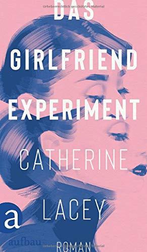 Das Girlfriend-Experiment: Roman