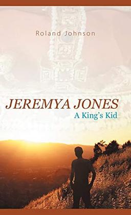 Jeremya Jones: A King's Kid