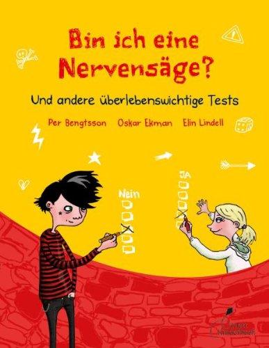 Bin ich eine Nervensäge?: Und andere überlebenswichtige Tests