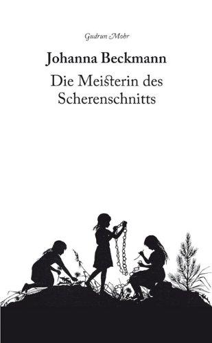 Johanna Beckmann: Die Meisterin des Scherenschnitts