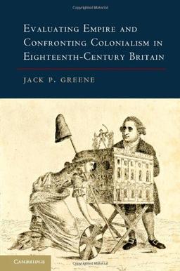 Evaluating Empire and Confronting Colonialism in Eighteenth-Century Britain