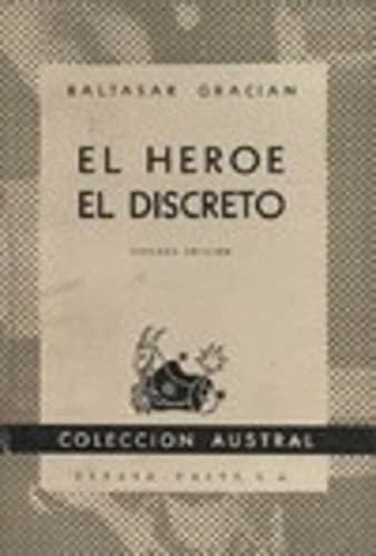 El héroe ; El discreto