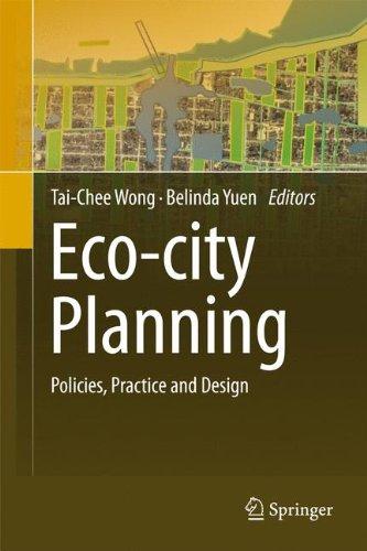 Eco-city Planning: Policies, Practice and Design