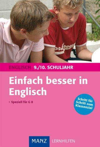 Einfach besser in Englisch 9./10. Schuljahr: Speziell für G8. Mit Lösungen